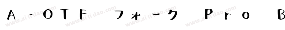 A-OTF フォーク Pro B Bold字体转换